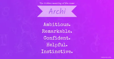 The hidden meaning of the name Archi | Namious