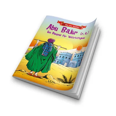 Abu Bakr (r.a.) Ein Beispiel Für Wahrhaftigkeit - MGV Publications