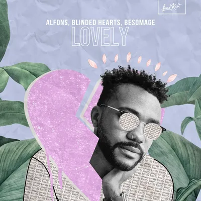Lovely - Single by Alfons, Blinded Hearts \u0026 Besomage on Apple Music