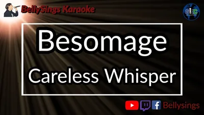 Besomage - Careless Whisper (Karaoke) - YouTube