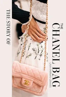 The Story of the Chanel Bag: Timeless. Elegant. Iconic.: Graves, Laia  Farran: 9781838611521: Amazon.com: Books