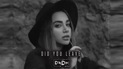 DNDM - Did you Leave (Original Mix) - YouTube