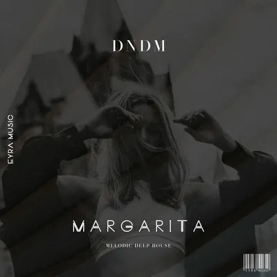 Margarita (Original Mix) by DNDM on Beatport