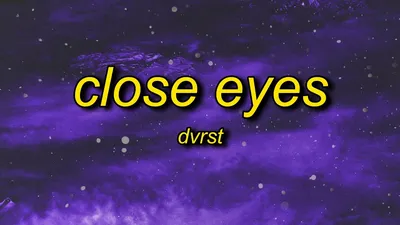 DVRST - Close Eyes (Lyrics) | megamind meme song name - YouTube
