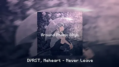 Øneheart - Never Leave By DVRST, - YouTube
