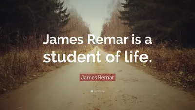 Джеймс Римар цитата: «Джеймс Римар изучает жизнь».