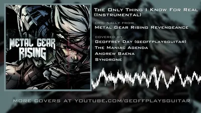 The Only Thing I Know For Real (Instrumental) [HQ Audio] from Metal Gear  Rising: Revengeance - YouTube