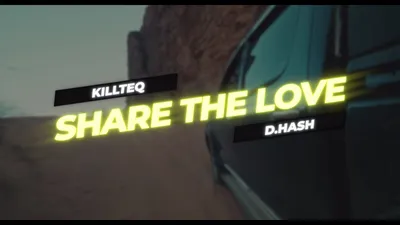 KILLTEQ \u0026 D.Hash - Share The Love - YouTube