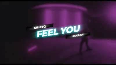 KILLTEQ \u0026 D.HASH - Feel you - YouTube