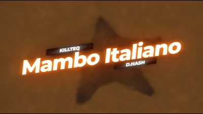 KILLTEQ \u0026 D.HASH - Mambo Italiano - YouTube