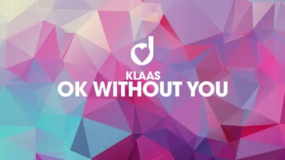 Klaas - Ok Without You - YouTube