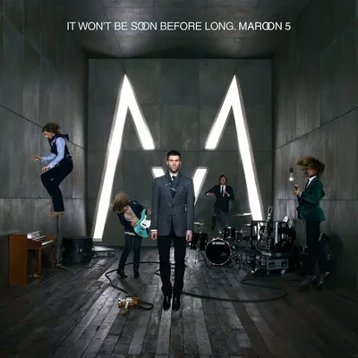 It Won't Be Soon Before Long — Maroon 5 | Last.fm