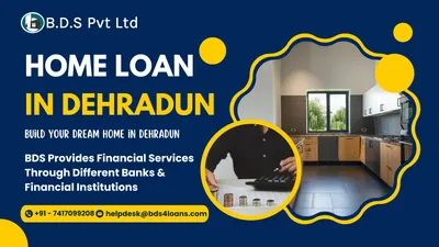 Home Loan Provider in Dehradun at Low Interest Rates - BDS -