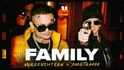 MORGENSHTERN \u0026 Yung Trappa - FAMILY (Клип, 2021) - YouTube