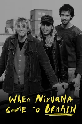 When Nirvana Came to Britain (TV Movie 2021) - IMDb