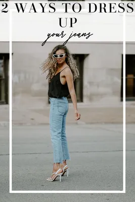 2 Ways to Dress Up Your Jeans | Girls night out dresses, Dress up, Dress up  jeans